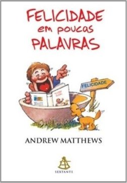 Felicidade em Poucas Palavras