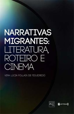 Narrativas Migrantes - Literatura, Roteiro e Cinema