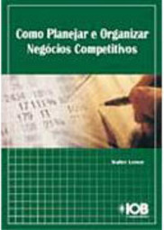 Como Planejar e Organizar Negócios Competitivos