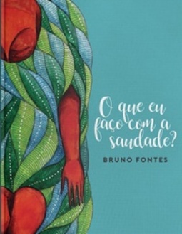 O que eu faço com a saudade?