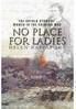 NO PLACE FOR LADIES: THE UNTOLD STORY OF...RIMEAN WAR