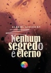 Nenhum segredo é eterno