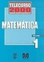 Telecurso 2000 - Ensino Fundamental: Matemática Vol. 1