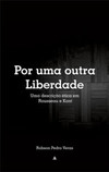 Por uma outra liberdade: uma descrição ética em Rousseau e Kant