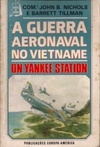 A Guerra Aeronaval no Vietname (Ventos de Guerra #10)