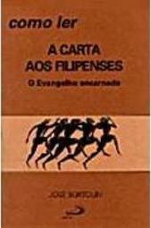 Como Ler a Carta aos Filipenses: o Evangélico Encarnado