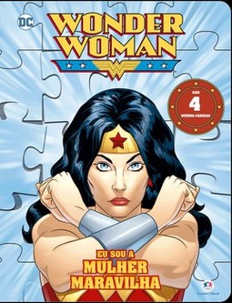 Mulher Maravilha: eu sou a Mulher Maravilha