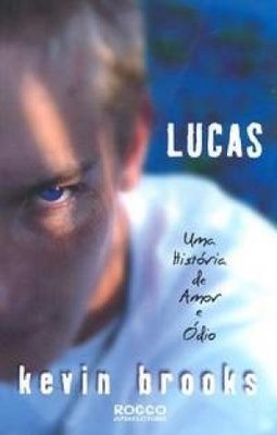 Lucas : uma história de Amor e Ódio