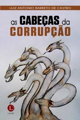 As cabeças da corrupção