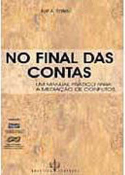 No Final das Contas: um Manual Prático para a Mediação de Conflitos