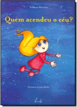 Quem Acendeu o Céu?