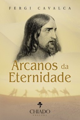 Arcanos da eternidade: mistérios do reino de Deus