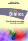 Gincana bíblica: uma forma de evangelizar crianças, jovens e adultos