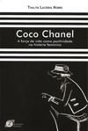Coco Chanel: A força de vida como positividade na histeria feminina