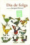 Dia de Folga: Poemas de Jacques Prévert