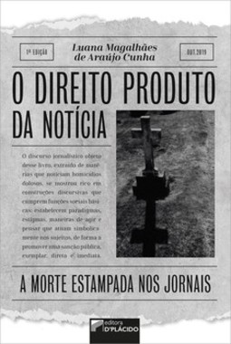 O direito produto da notícia: a morte estampada nos jornais