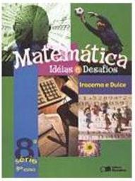 Matemática: Idéias e Desafios - 9º Ano Ensino Fundamental