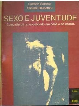 Sexo e Juventude: Como Discutir a Sexualidade em Casa e na Escola