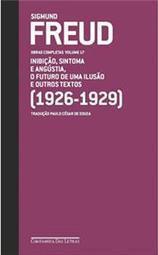 Inibição, Sintoma e Angústia, o Futuro de uma Ilusão e Outros Textos (1926-1929)