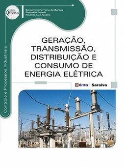 Geração, transmissão, distribuição e consumo de energia elétrica