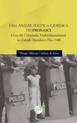 Uma análise política e jurídica do Pronasci à luz da cidadania multidimensional no estado brasileiro pós-1988