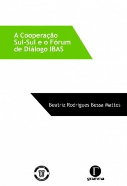 A cooperação Sul-Sul e o Fórum de Diálogo IBAS