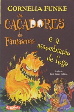 Cacadores De Fantasmas E A Assombracao De Fogo, Os