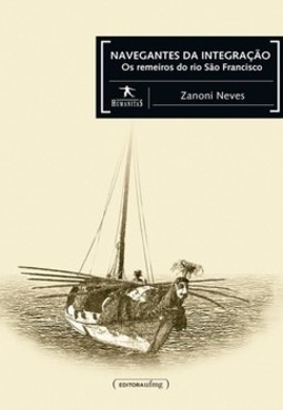 Navegantes da integração: os remeiros do rio São Francisco