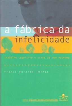 A FABRICA DA INFELICIDADE: TRABALHO...ECONOMY