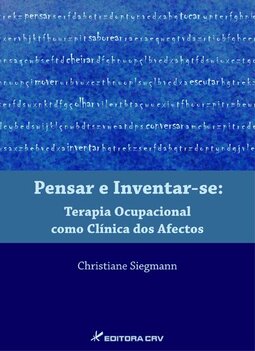 Pensar e inventar-se terapia ocupacional como clínica dos afectos