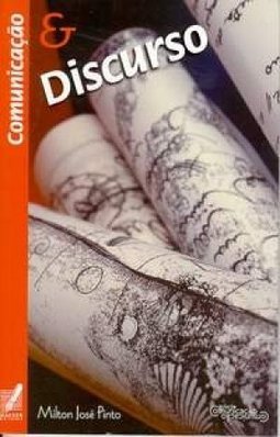 Comunicação e Discurso: Introdução à Análide de Discursos