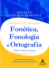 Fonética, fonologia e ortografia: estudos fono-ortográgicos do português na perspectiva brasileira
