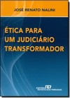 Etica Para Um Judiciario Transformador