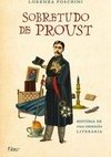 Sobretudo De Proust: História De Uma Obsessão Literária