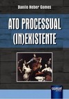 Ato Processual (In)existente