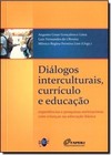 Diálogos Interculturais, Currículo e Educação:Experiências e Pesquisas Antirracistas com Crianças na Educação Básica