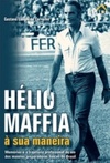 Hélio Maffia  à sua maneira