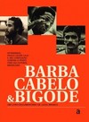 Barba, cabelo e bigode
