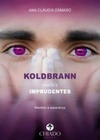 Koldbrann - parte 3: Imprudentes (Koldbrann #3)