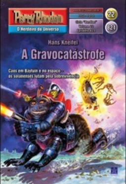 A Gravocatástrofe (Perry Rhodan #821)