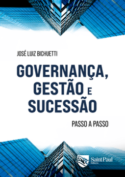Governança, gestão e sucessão: passo a passo