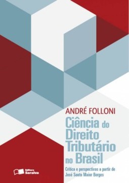 Ciência do direito tributário no Brasil: crítica e perspectivas a partir de José Souto Maior Borges