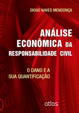 Análise econômica da responsabilidade civil: O dano e sua quantificação