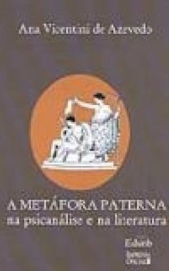 A Metáfora Paterna na Psicanálise e na Literatura