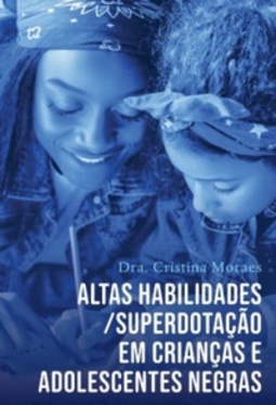 Altas Habilidades/superdotação Em Crianças E Adolescentes Negras