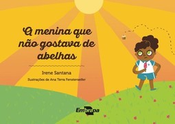 A menina que não gostava de abelhas