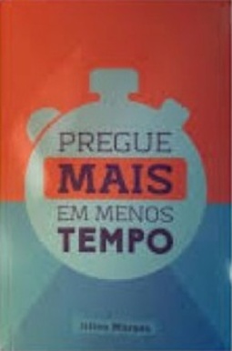 Pregue mais em menos tempo