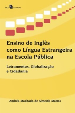 Ensino de inglês como língua estrangeira na escola pública: letramentos, globalização e cidadania