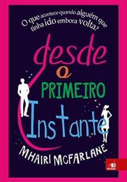Desde o primeiro instante
