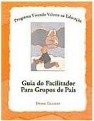 Guia do Facilitador para Grupos de Pais